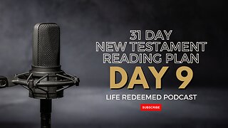 Day 9 - 31 Day New Testament Reading Plan