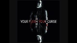 Your flesh curse