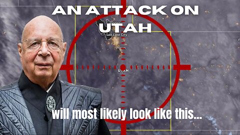 An attack on Utah will most likely look like this...
