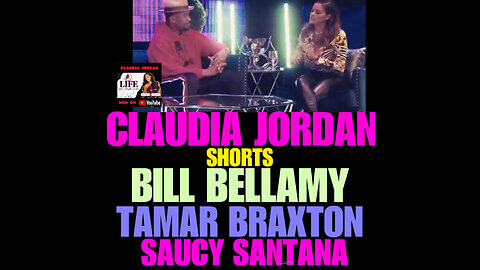 CJ Ep #96 Claudia Jordan & Friends! Shorts! Bill Bellamy, Tamar Braxton,Saucy Santana