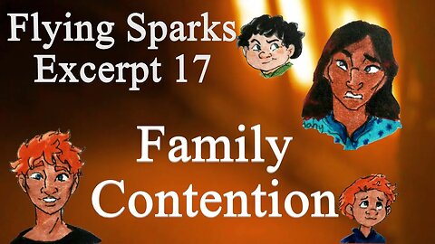 Family Contention - Excerpt 17 - Flying Sparks - A Novel – The Consequences