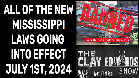 NEW MISSISSIPPI LAWS GOING INTO EFFECT TODAY (JULY 1ST, 2024)