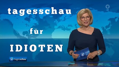 Willkommen in Absurdistan: Tagesschau für IDIOTEN - Dem Westen schwimmen die Felle davon@InfoBox🙈