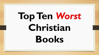 Top Ten Worst Christian Books