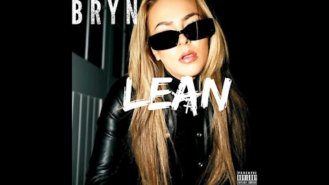 Bryn - Lean (Music Video) | 2021