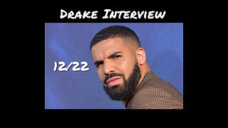 DRAKE INTERVIEW 12/22