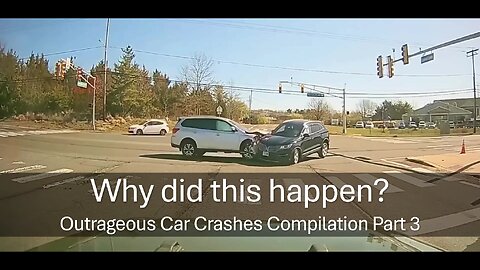 Why did this happen? Outrageous Car Crashes Compilation Part 3