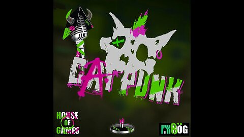House of Games #25 – Catpunk