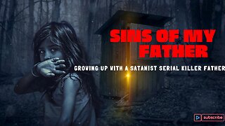 Sins of my father - Interview with a survivor of a Satanic Family Cult