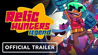 Relic Hunters - Official Cinematic Story Trailer