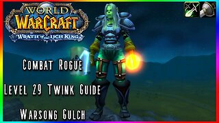 WoW WotLK Classic PvP: Level 29 Twink Rogue Guide (Combat Rogue) Level 29 PvP - SPP