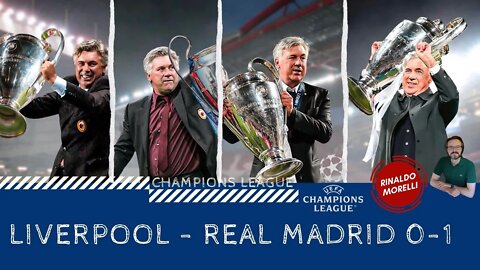 🏆 LIVERPOOL-REAL MADRID 0-1, la 4a di Carlo Ancelotti! 28.05.2022