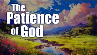 The Patience of God