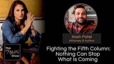 Mel K & Kash Patel _ Fighting the Fifth Column- Nothing Can Stop What Is Coming _ 2-15-24