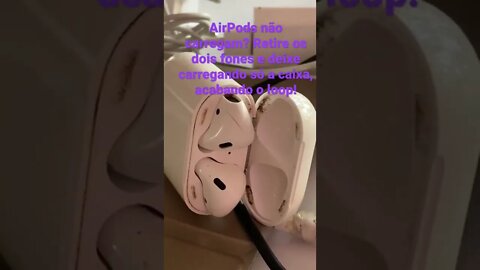 AirPods Apple não carregam? Retire os dois fones e deixe carregando só a caixa, acabando o loop!