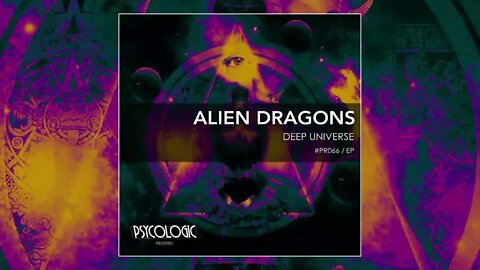 Alien Dragons - Psychedelic Universe (Original Mix) #PR066