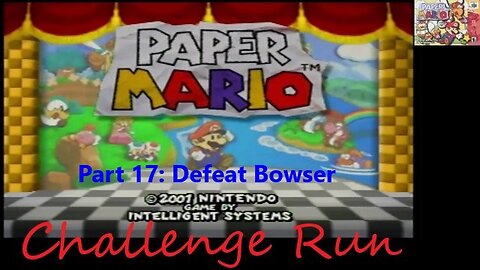 Challenge Run Paper Mario - Part 17 - Chapter 8 Conclusion - Final Boswer Fight, and some extras