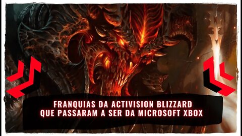 Franquias da Activision Blizzard que Passaram a ser da Microsoft Xbox