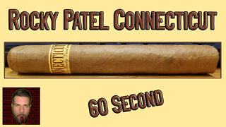 60 SECOND CIGAR REVIEW - Rocky Patel Connecticut - Should I Smoke This