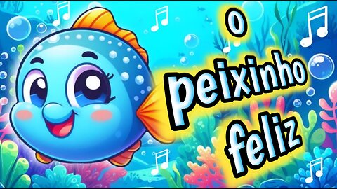 O peixinho feliz