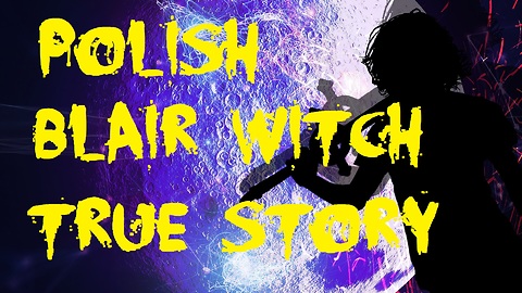 Polish Blair Witch