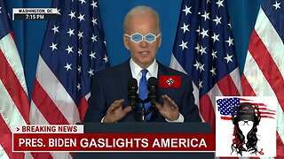 Joe Biden Gaslights America LIVE SHOW 76