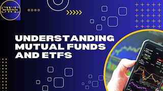 Understanding Mutual Funds & ETFs