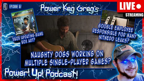 Naughty Dogs Plan on Multiple Single Player Games...Oh Boy! /s | Power!Up!Podcast! #57 |