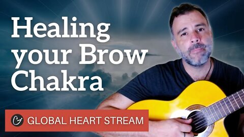 HEART STREAM September 8th, 2021 - "Healing the Brow Chakra"