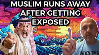 MUSLIM RUNS AWAY AFTER GETTING EXPOSED