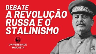 A Revolução Russa e o stalinismo, por Rui Costa Pimenta - Universidade Marxista nº 463