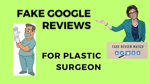 Fake Google Reviews Give Plastic Surgeon a Lift