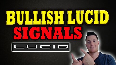 BULLISH Lucid Signals │ What the DATA is Saying │ Lucid Investors Must Watch