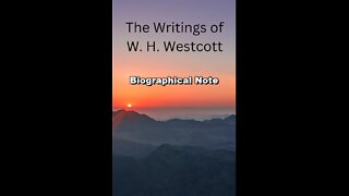 The Writings of W. H. Westcott, Biographical Note
