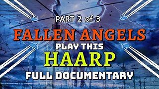 Part 2 of 3 Fallen Angels Play This HAARP