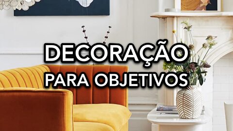 DECORAÇÃO PARA OBJETIVOS