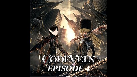 [Vrumble] Code Vein Final Episode, Vengeance