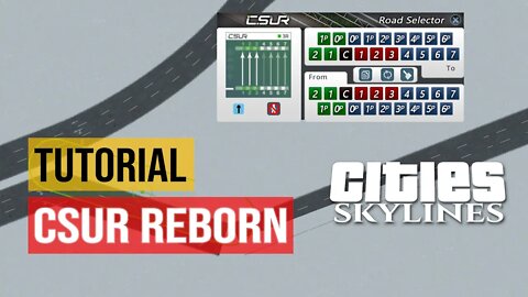 Cities Skylines - Tutorial mod: CSUR - Ep 1.