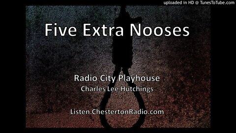 Five Extra Nooses - John Larkin - Radio City Playhouse