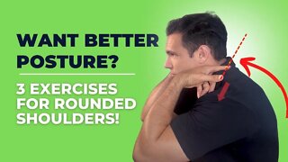 3 Exercises For Rounded Shoulders & Improved Posture