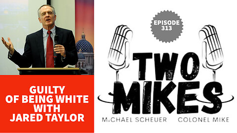 Guilty Of Being White with Jared Taylor