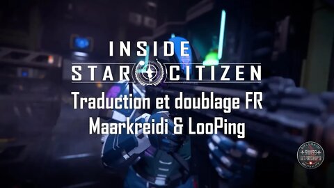 [FR] Inside Star Citizen - Neuf vies - Printemps 2022