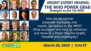 Expert Hearing: The WHO Power Grab | Mar. 26