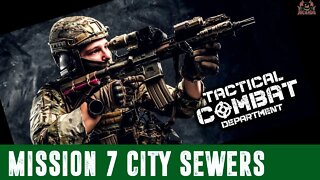 Tactical Combat Department City Sewers Mission 7 Playthrough