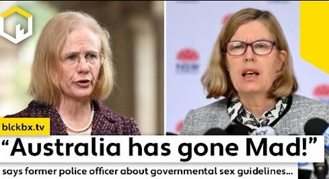 "Australia has gone Mad!" says former police officer about governmental sex guidelines...