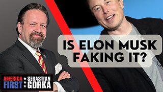 Is Elon Musk faking it? Sebastian Gorka on AMERICA First