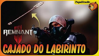 REMNANT 2 │ ARMA SECRETA O CAJADO DO LABIRINTO