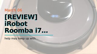 [REVIEW] iRobot Roomba i7 (7150) Robot Vacuum- Wi-Fi Connected, Smart Mapping, Works with Alexa...
