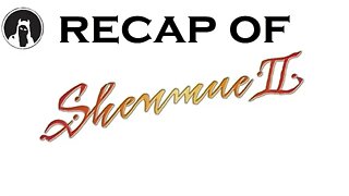 What happened in Shenmue II? (RECAPitation)