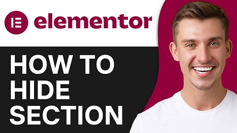 HOW TO HIDE SECTION IN ELEMENTOR